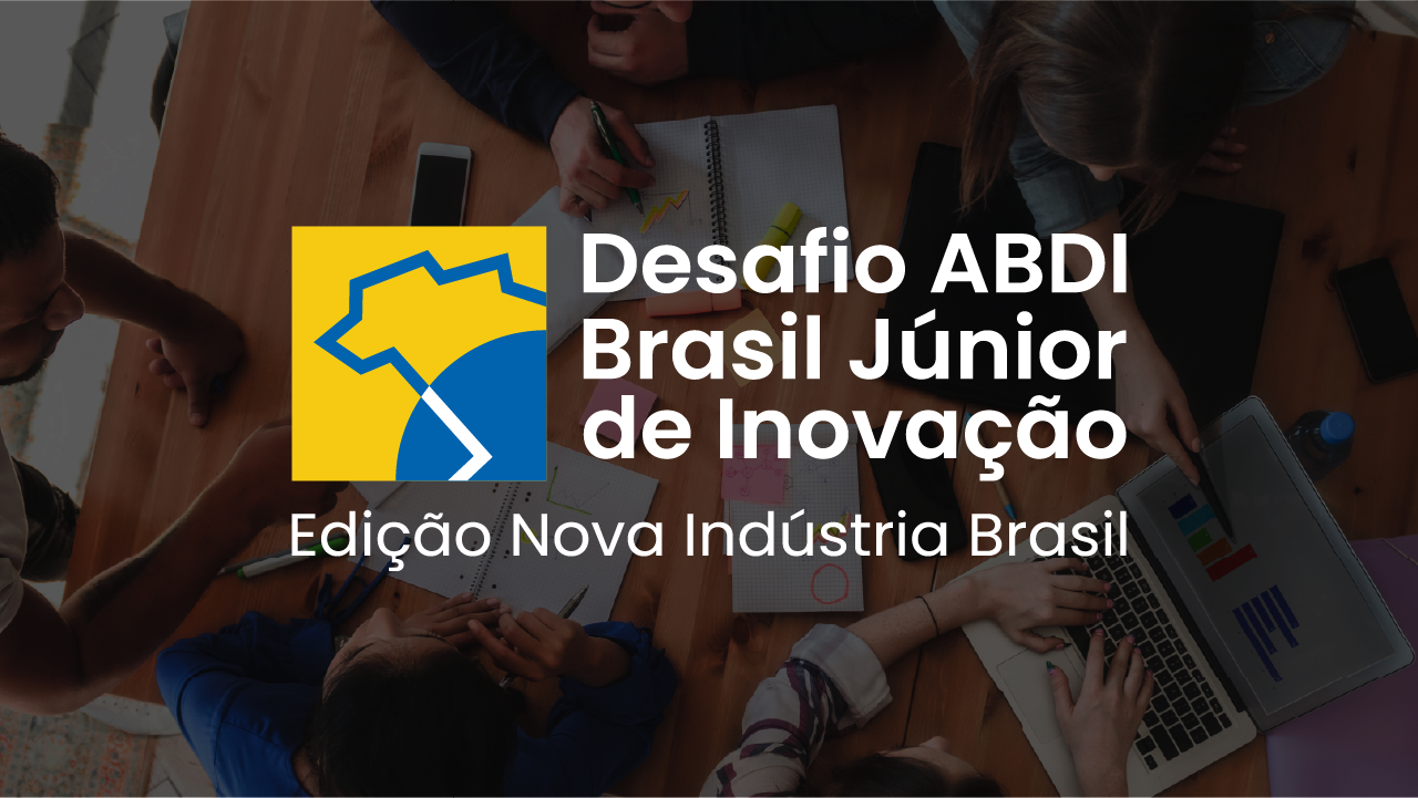 Desafio de Inovação – Edição Nova Indústria Brasil